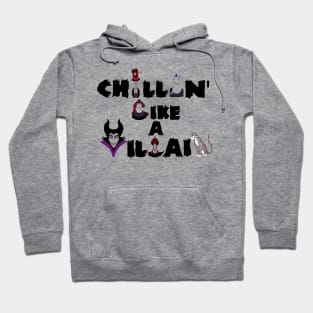 Chillin' Like a Villain Hoodie